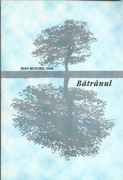 AMS* - SASU IOAN MUGUREL - BATRANUL (CU AUTOGRAF)