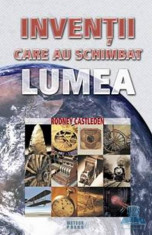 Inventii care au schimbat lumea - Rodney Castleden foto