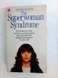 The superwoman syndrome, by Shaevitz Marjorie, HarperCollins 1985
