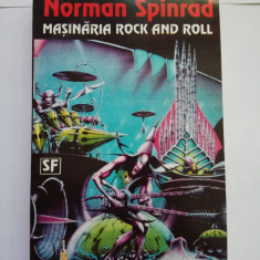 Masinaria Rock And Roll 23 - Norman Spinrad