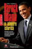 Barack Obama. O alegere istorica - de Evan Thomas