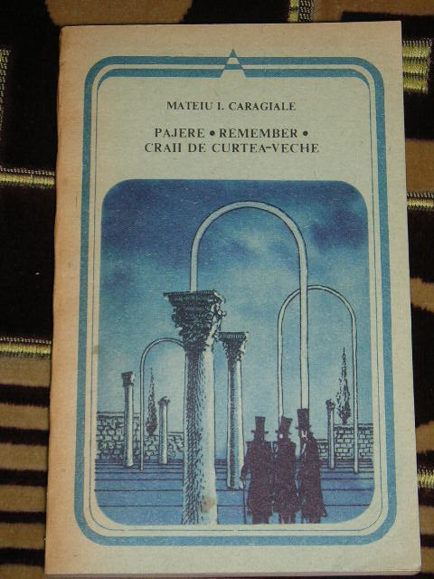 myh 24s - Mateiu Caragiale - Pajere - Remember - Craii de curte veche - ed 1988