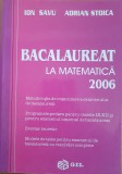 BACALAUREAT LA MATEMATICA 2006 - Savu, Stoica