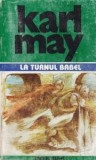 Karl May - La Turnul Babel ( Opere, vol. 12 )