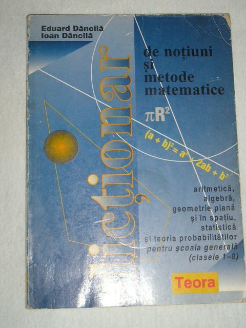 myh 33s - Eduard - Ioan Dancila - Dictionar matematica - notiuni si metode 1995