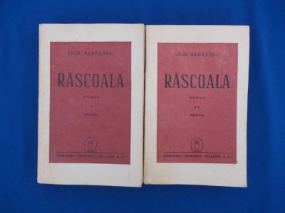 LIVIU REBREANU - RASCOALA ( ROMAN ) * 2 VOLUME , EDITIA VI-A , 1945 # foto