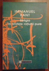 Immanuel Kant - Religia in limitele ratiunii pure Humanitas, trad. noua foto