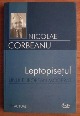 Nicolae Corbeanu - Leptopisetul unui european moderat foto