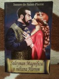 SULEYMAN MAGNIFICUL SI SULTANA HURREM-ISAURE DE SAINT-PIERRE