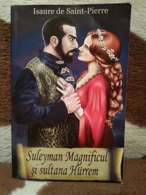 SULEYMAN MAGNIFICUL SI SULTANA HURREM-ISAURE DE SAINT-PIERRE foto