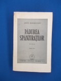 LIVIU REBREANU - PADUREA SPANZURATILOR ( ROMAN ) , EDITIA XII-A , 1945