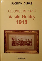 Florian Dudas,Un fascinant document al Marii Uniri.Albumul Vasile Goldis,1918 foto