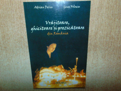 VRAJITOARE,GHICITOARESI PREZICATOARE DIN ROMANIA foto