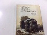 Cumpara ieftin BISERICILE OSANDITE DE CEAUSESCU. BUCURESTI 1977-1989. EDITURA ANASTASIA 1995