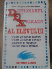 DICTIONARUL EXPLICATIV AL ELEVULUI - SERGIU ANTON BERCEANU foto