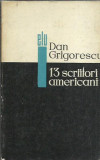 AMS* - GRIGORESCU DAN - 13 SCRIITORI AMERICANI (CU AUTOGRAF)