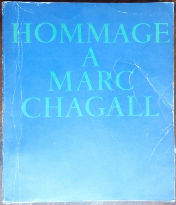 ALBUM / CATALOG: HOMMAGE A MARC CHAGALL - GRAND PALAIS PARIS 1969-1970 (320 pag)