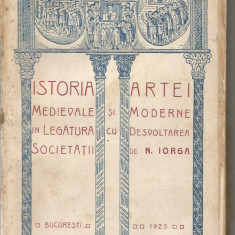 6A(xx) NICOLAE IORGA-Istoria artei medievale si moderne