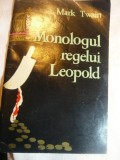 Mark Twain - Monologul Regelui Leopold - Ed. Politica 1961 , 72 pag