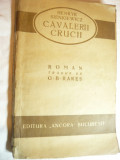 H.Sienkiewicz - Cavalerii Crucii - Ed. Ancora ,trad.G.B.Rares ,221 pag ,interbel