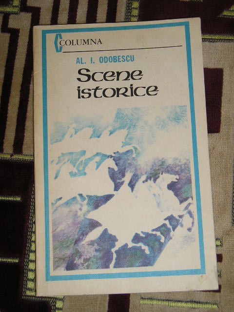 myh 24s - Al I Odobescu - Scene istorice - ed 1984