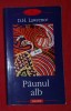 Paunul alb : [roman] / D. H. Lawrence, Polirom