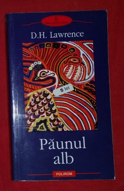 Paunul alb : [roman] / D. H. Lawrence