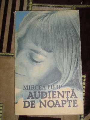 myh 21s - AUDIENTA DE NOAPTE - MIRCEA FILIP - ED 1983 foto