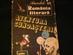 ALMANAHUL ROMANIA LITERARA-/1989-AVENTURA CUNOASTERII-318 PG- foto