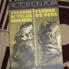 myh 50s - Victor Ion Popa - Velerim si Veler Doamne - Floare de otel - ed 1985