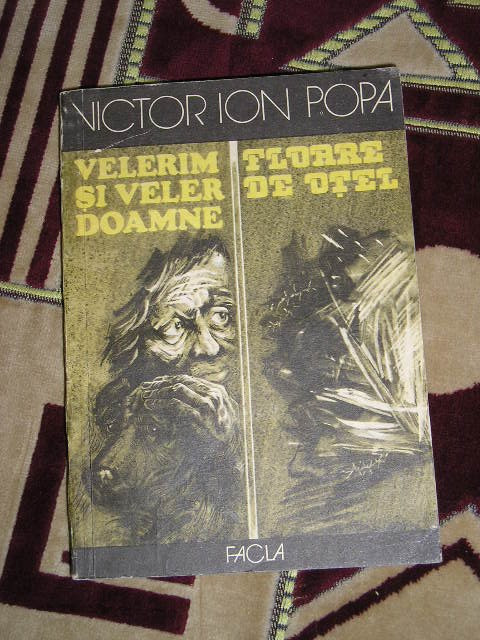 myh 50s - Victor Ion Popa - Velerim si Veler Doamne - Floare de otel - ed 1985