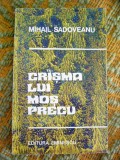 Myh 21s - CRISMA LUI MOS PRECU - MIHAIL SADOVEANU - ED 1974, Karl May