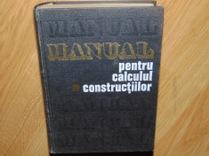 MANUAL PENTRU CALCULUL CONSTRUCTIILOR VOL.I -ANDREI D.CARACOSTEA ANUL 1977 foto