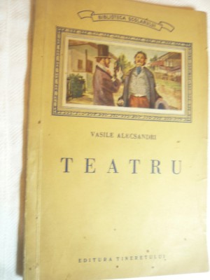 V.Alecsandri - Teatru 1952 Ed. Tineretului Biblioteca Scolarului , ilustratii foto