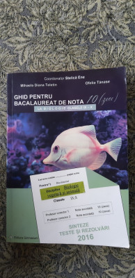 GHID PENTRU BACALAUREA DE NOTA 10 LA BIOLOGIE CLASELE IX -X TANASE foto