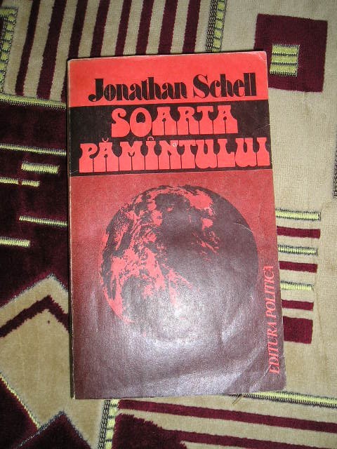 myh 524 - SOARTA PAMINTULUI - JONATHAN SCHELL - ED 1983