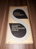 RADIO TELEVIZIUNE PUBLIC-PAVEL CAMPEANU COLECTIA SINTEZE SOCIOLOGICE 1972