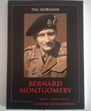 Mari Comandanti al Doilea Razboi Mondial - BERNARD MONTGOMERY (NOUA)