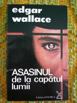 myh 21f - ASASINUL DE LA CAPATUL LUMII - EDGAR WALLACE - ED 1992 foto