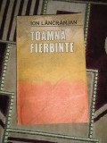 Myh 544 - TOAMNA FIERBINTE - ION LACRAJAN - ED 1986