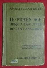 Le Moyen Age : jusqu&#039;a la guerre de Cent Ans / Albert Malet