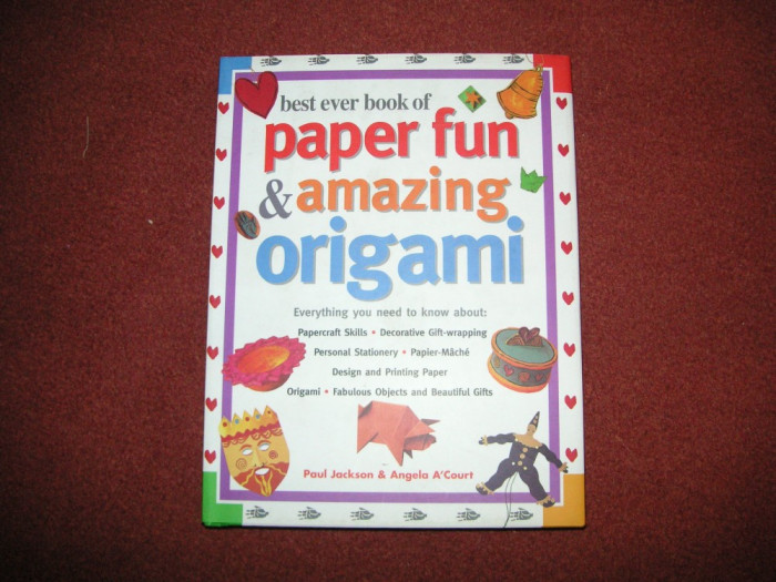 BEST EVER BOOK ORIGAMI - Paul Jackson , Angela A&#039;Court