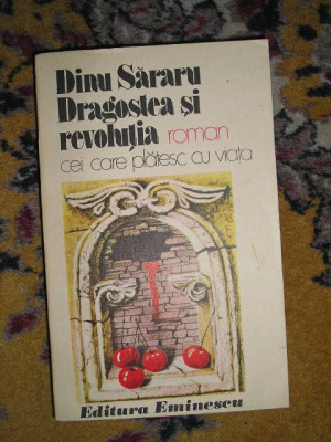 myh 418f - Dinu Sararu - Dragostea si revolutia - volumul 2 - ed 1986 foto