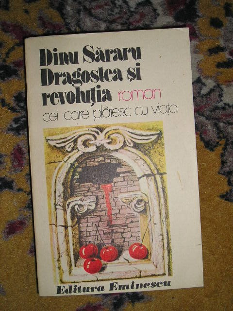myh 418f - Dinu Sararu - Dragostea si revolutia - volumul 2 - ed 1986