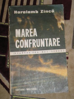 myh 22s - MAREA CONFRUNTARE - NOAPTEA CE MAI LUNGA - HARALAMB ZINCA - ED 1987 foto