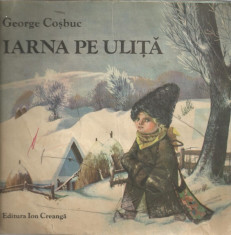 Iarna pe ulita - George Cosbuc foto