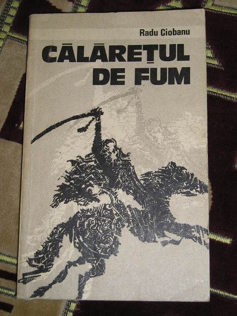 myh 544 - CALARETUL DE FUM - RADU CIOBANU - ED 1984