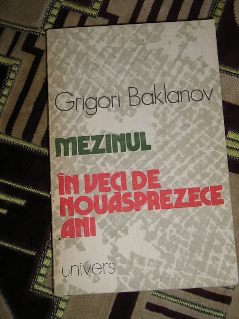 myh 523s - MEZINUL - IN VECI DE NOUASPREZECE ANI - GRIGORI BAKLANOV - ED 1986