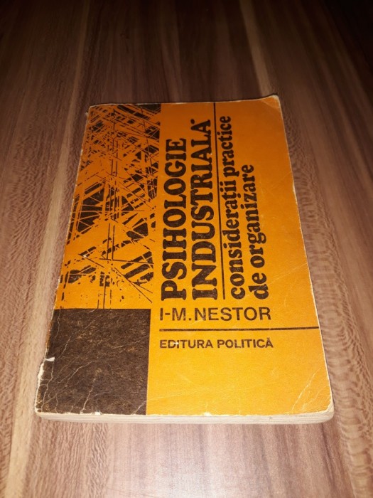 PSIHOLOGIE INDUSTRIALA CONSIDERATII PRACTICE DE ORGANIZARE