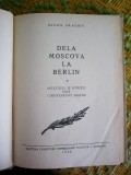 myh 525f - DE LA MOSCOVA LA BERLIN - MIHAIL BRAGHIN - ED 1950